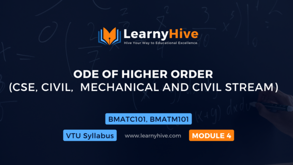 ODE of Higher Order- MODULE-04, M1 (Civil and Mech Stream)- BMATC101
