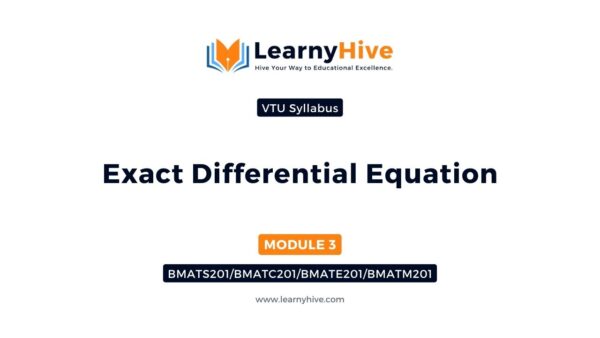 Ordinary Differential Equations (ODEs) of First Order - (CSE, ECE&EEE, CIVIL and ME Stream) - M1 - MODULE 3 - BMATS101 / BMATC101 / BMATE101 / BMATM101 - Image 2
