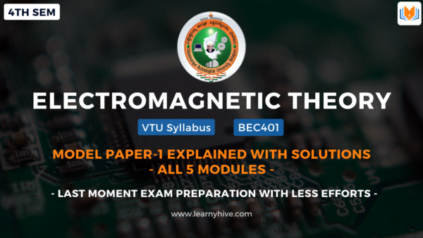 ELECTROMAGNETIC THEORY || BEC401 || Model Question Paper-1 with solutions (EXPLAINED) || 2022 scheme || Video course with study materials