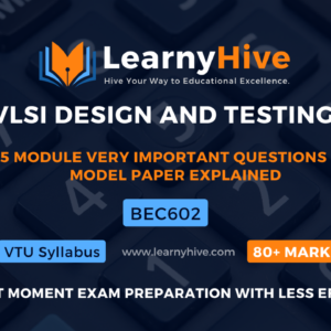 VLSI DESIGN AND TESTING || ECE stream || Very Important Questions Explained with Concepts || All 5 modules || BEC602|| Last moment exam preparation